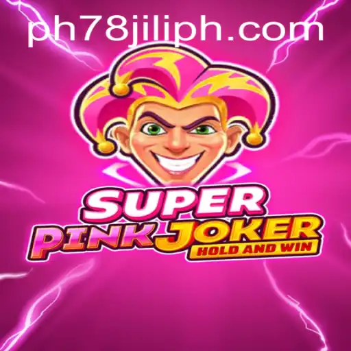 SuperPinkJoker: An Engaging Journey with the Keyword 'ph78 jili'